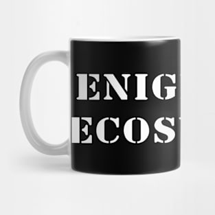 Enigmatic Ecosystem Text Mug